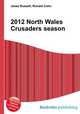 2012 North Wales Crusaders season, Jesse Russell,Ronald Cohn 