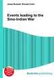 Events leading to the Sino-Indian War, Jesse Russell,Ronald Cohn 