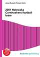 2001 Nebraska Cornhuskers football team, Jesse Russell,Ronald Cohn 