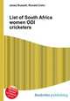 List of South Africa women ODI cricketers, Jesse Russell,Ronald Cohn 