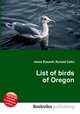 List of birds of Oregon, Jesse Russell,Ronald Cohn 