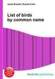 List of birds by common name, Jesse Russell,Ronald Cohn 