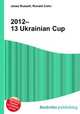2012–13 Ukrainian Cup, Jesse Russell,Ronald Cohn 