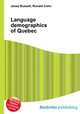 Language demographics of Quebec, Jesse Russell,Ronald Cohn 
