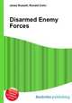 Disarmed Enemy Forces, Jesse Russell,Ronald Cohn 