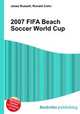 2007 FIFA Beach Soccer World Cup, Jesse Russell,Ronald Cohn 