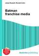 Batman franchise media, Jesse Russell,Ronald Cohn 