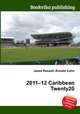 2011–12 Caribbean Twenty20, Jesse Russell,Ronald Cohn 
