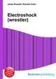 Electroshock (wrestler), Jesse Russell,Ronald Cohn 
