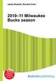 2010–11 Milwaukee Bucks season, Jesse Russell,Ronald Cohn 