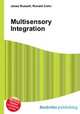 Multisensory Integration, Jesse Russell,Ronald Cohn 