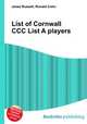 List of Cornwall CCC List A players, Jesse Russell,Ronald Cohn 