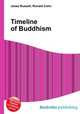 Timeline of Buddhism, Jesse Russell,Ronald Cohn 