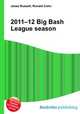 2011–12 Big Bash League season, Jesse Russell,Ronald Cohn 