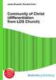 Community of Christ (differentiation from LDS Church), Jesse Russell,Ronald Cohn 