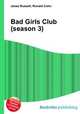 Bad Girls Club (season 3), Jesse Russell,Ronald Cohn 