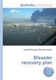 Disaster recovery plan, Jesse Russell,Ronald Cohn 