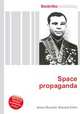 Space propaganda, Jesse Russell,Ronald Cohn 