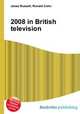 2008 in British television, Jesse Russell,Ronald Cohn 