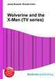 Wolverine and the X-Men (TV series), Jesse Russell,Ronald Cohn 