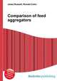 Comparison of feed aggregators, Jesse Russell,Ronald Cohn 