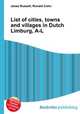 List of cities, towns and villages in Dutch Limburg, A-L, Jesse Russell,Ronald Cohn 