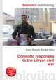 Domestic responses to the Libyan civil war, Jesse Russell,Ronald Cohn 
