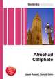 Almohad Caliphate, Jesse Russell,Ronald Cohn 