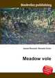 Meadow vole, Jesse Russell,Ronald Cohn 