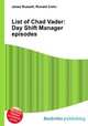 List of Chad Vader: Day Shift Manager episodes, Jesse Russell,Ronald Cohn 