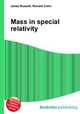 Mass in special relativity, Jesse Russell,Ronald Cohn 