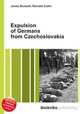 Expulsion of Germans from Czechoslovakia, Jesse Russell,Ronald Cohn 