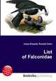 List of Falconidae, Jesse Russell,Ronald Cohn 