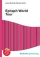 Epitaph World Tour, Jesse Russell,Ronald Cohn 