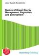 Bureau of Ocean Energy Management, Regulation and Enforcement, Jesse Russell,Ronald Cohn 