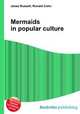 Mermaids in popular culture, Jesse Russell,Ronald Cohn 