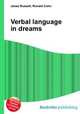 Verbal language in dreams, Jesse Russell,Ronald Cohn 