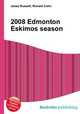 2008 Edmonton Eskimos season, Jesse Russell,Ronald Cohn 