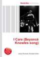 I Care (Beyonce Knowles song), Jesse Russell,Ronald Cohn 