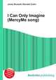 I Can Only Imagine (MercyMe song), Jesse Russell,Ronald Cohn 