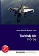 Turkish Air Force, Jesse Russell,Ronald Cohn 