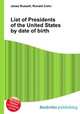 List of Presidents of the United States by date of birth, Jesse Russell,Ronald Cohn 