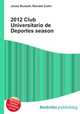 2012 Club Universitario de Deportes season, Jesse Russell,Ronald Cohn 