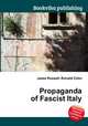 Propaganda of Fascist Italy, Jesse Russell,Ronald Cohn 