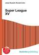Super League XV, Jesse Russell,Ronald Cohn 