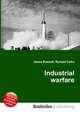 Industrial warfare, Jesse Russell,Ronald Cohn 