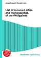 List of renamed cities and municipalities of the Philippines, Jesse Russell,Ronald Cohn 