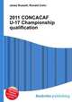 2011 CONCACAF U-17 Championship qualification, Jesse Russell,Ronald Cohn 
