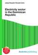 Electricity sector in the Dominican Republic, Jesse Russell,Ronald Cohn 