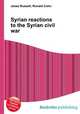 Syrian reactions to the Syrian civil war, Jesse Russell,Ronald Cohn 
